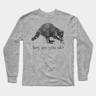 hey, are you ok? Long Sleeve T-Shirt